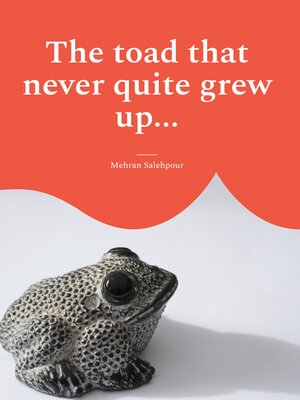 cover image of The toad that never quite grew up...